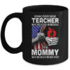 Behind Every Great Teacher Is A Great Dad July Of 4th Mug 11oz Mug Black 600x.jpg