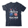 4th Of July All American Teacher Independence Day Classic T Shirt Navy 600x 2.jpg
