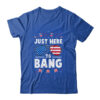 Funny 4th Of July I m Just Here To Bang USA Flag Sunglasses Classic T Shirt Royal 600x 1.jpg