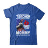 Behind Every Great Teacher Is A Great Dad July Of 4th Classic T Shirt Royal 600x 1.jpg
