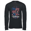 Happy 4 July And Yes It s My 70th Birthday Since July 1951 Long Sleeve T Shirt Black 600x 1.jpg