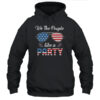 4th Of July We The People Like To Party Funny Patriotic Pullover Hoodie Black 600x 2.jpg