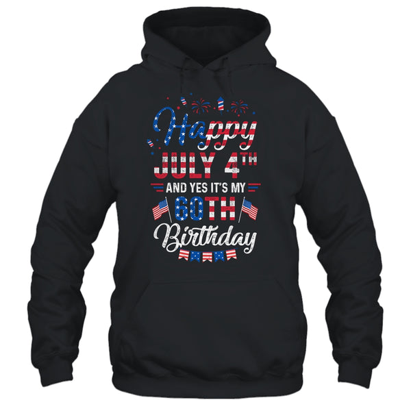 Happy 4 July And Yes It s My 60th Birthday Since July 1961 Pullover Hoodie Black 600x 3.jpg