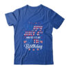 Happy 4 July And Yes It s My 60th Birthday Since July 1961 Classic T Shirt Royal 600x 4.jpg