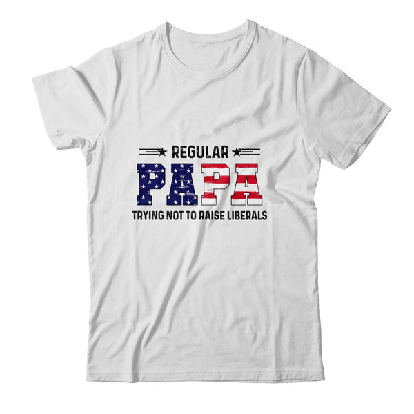 Regular Papa Trying Not To Raise Liberal American USA Flag Classic T Shirt White 600x 8.jpg