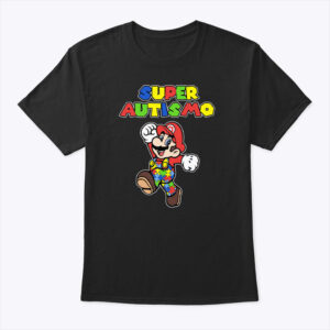 Super Autismo Shirt Super Mario For Autism Awareness.jpg